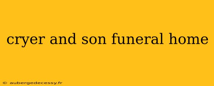 cryer and son funeral home