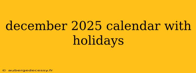 december 2025 calendar with holidays