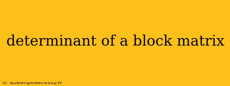 determinant of a block matrix