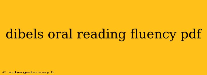 dibels oral reading fluency pdf