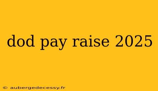 dod pay raise 2025