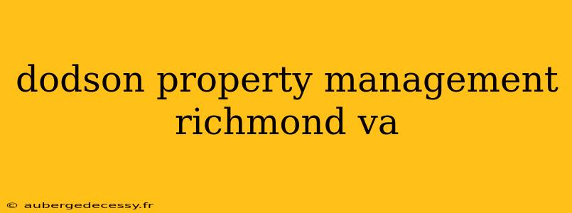 dodson property management richmond va