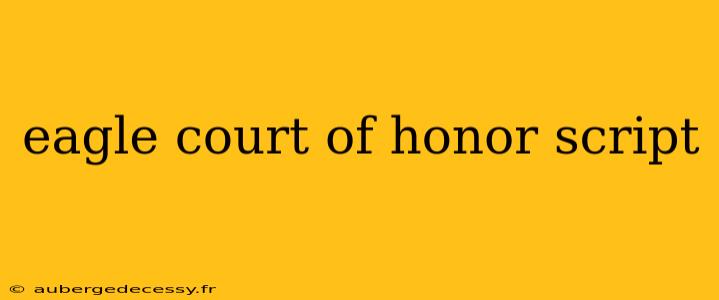 eagle court of honor script