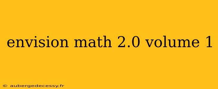 envision math 2.0 volume 1