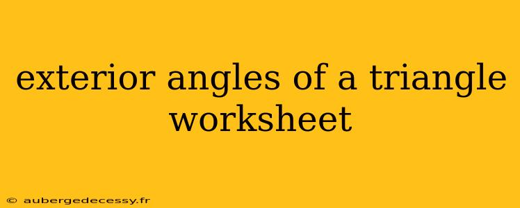 exterior angles of a triangle worksheet