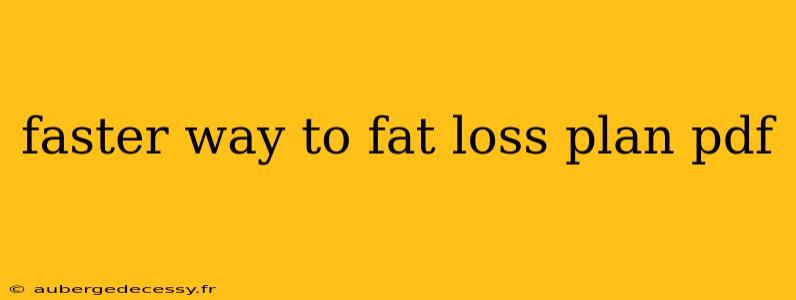 faster way to fat loss plan pdf