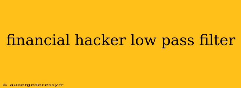 financial hacker low pass filter