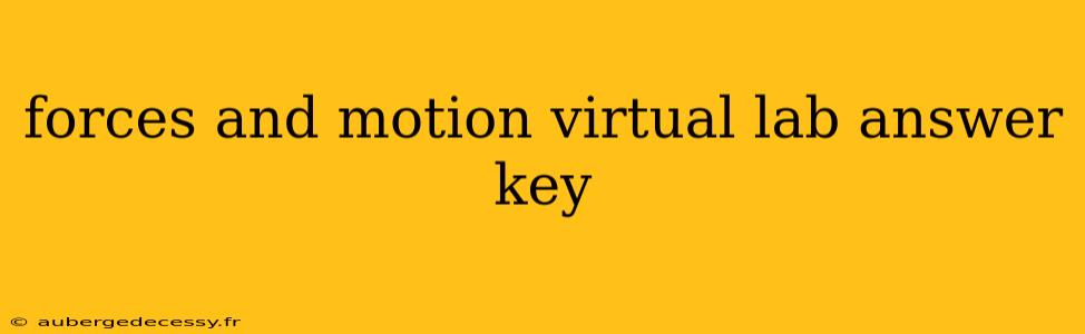 forces and motion virtual lab answer key