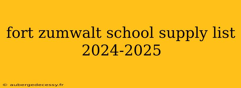 fort zumwalt school supply list 2024-2025