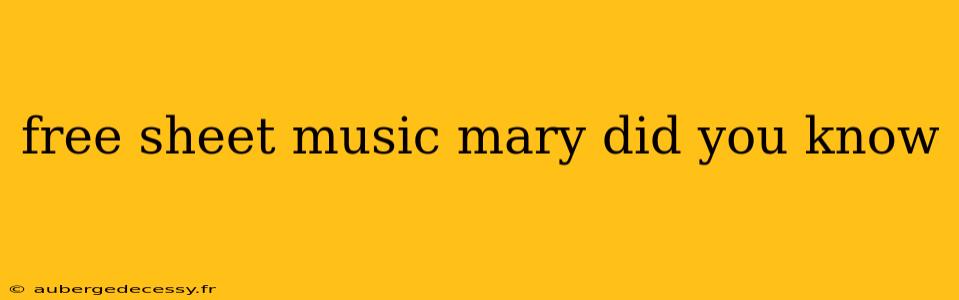 free sheet music mary did you know