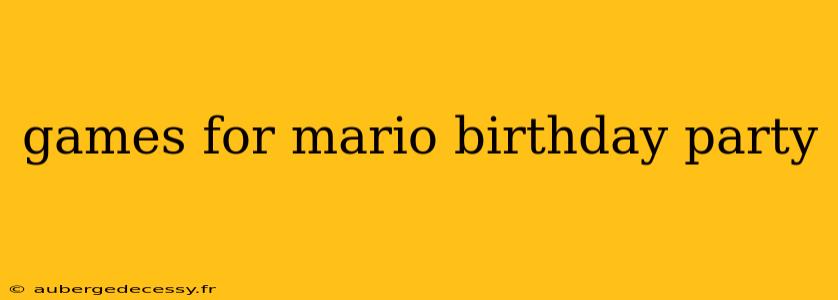 games for mario birthday party