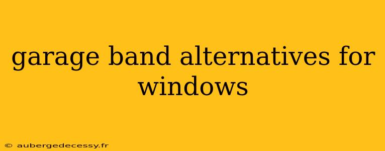 garage band alternatives for windows