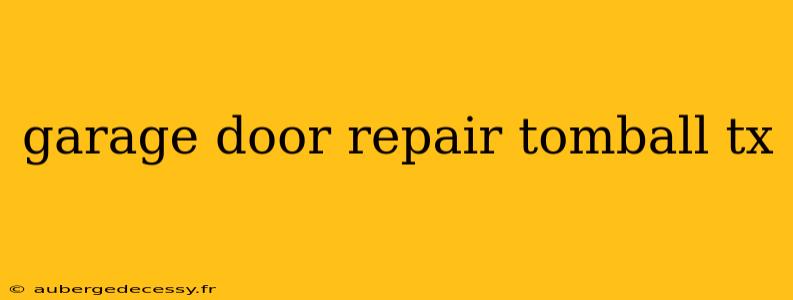 garage door repair tomball tx