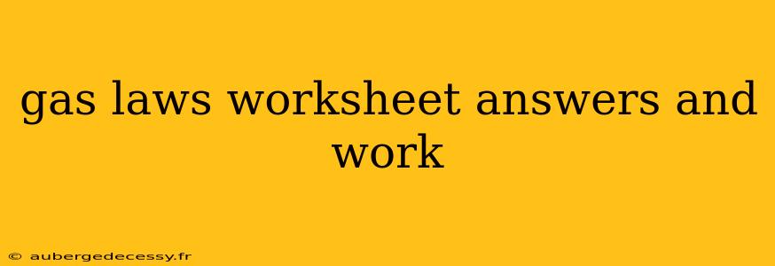 gas laws worksheet answers and work