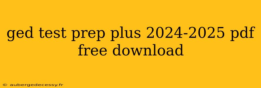 ged test prep plus 2024-2025 pdf free download