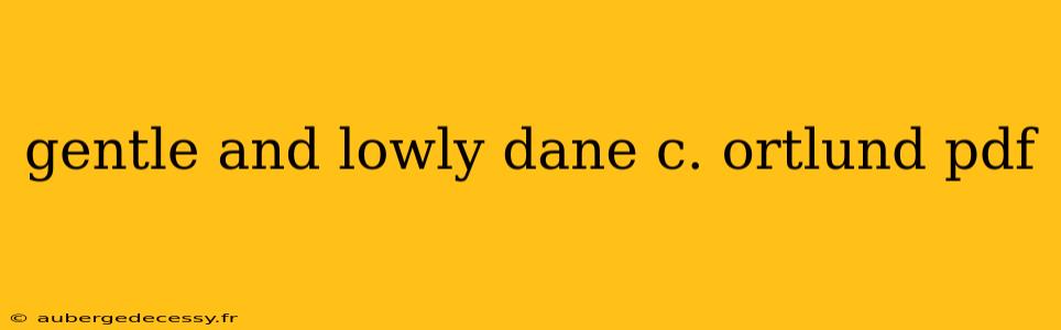 gentle and lowly dane c. ortlund pdf