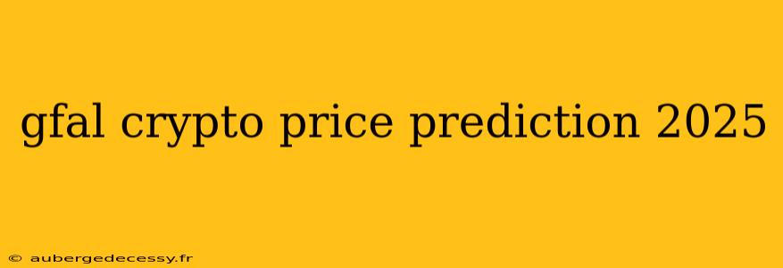 gfal crypto price prediction 2025