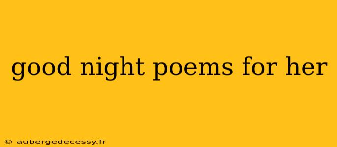 good night poems for her