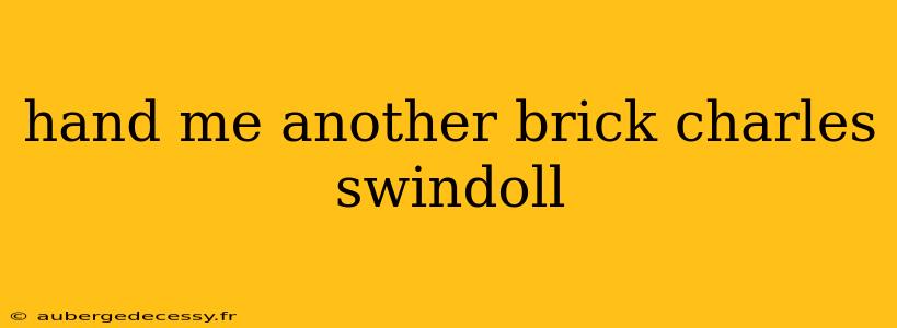 hand me another brick charles swindoll