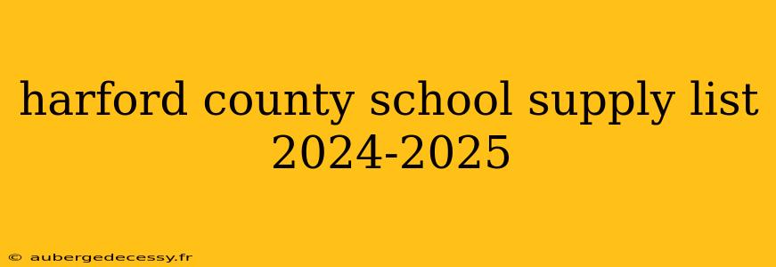 harford county school supply list 2024-2025