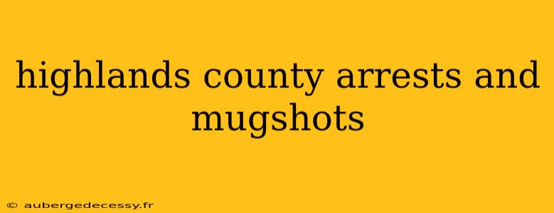 highlands county arrests and mugshots