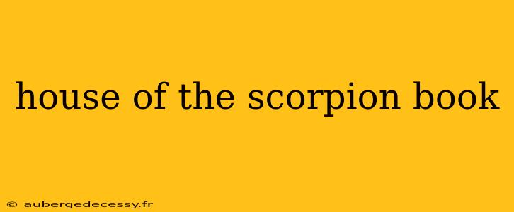 house of the scorpion book