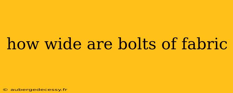 how wide are bolts of fabric