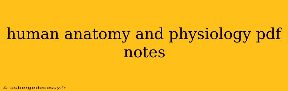 human anatomy and physiology pdf notes