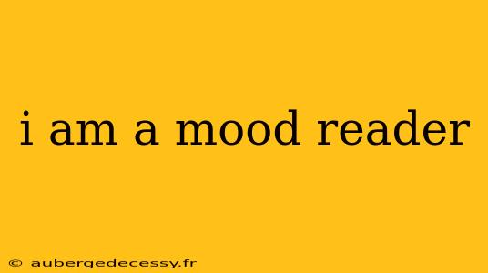 i am a mood reader