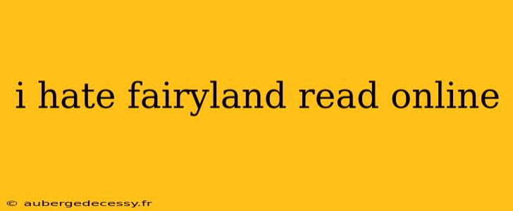 i hate fairyland read online