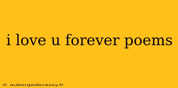 i love u forever poems