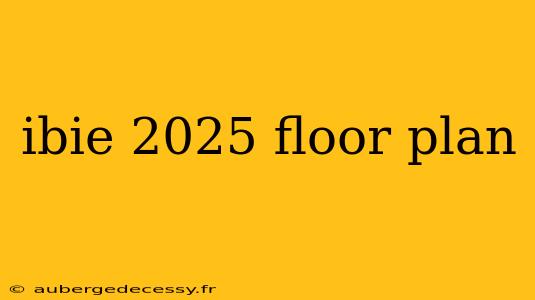 ibie 2025 floor plan