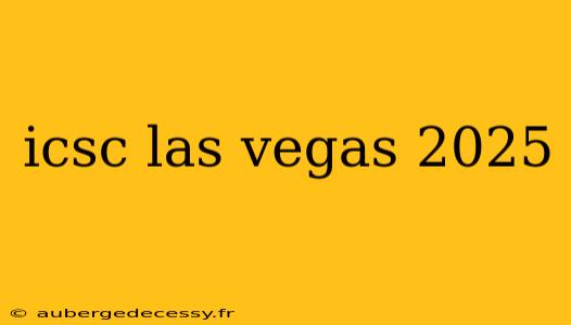 icsc las vegas 2025