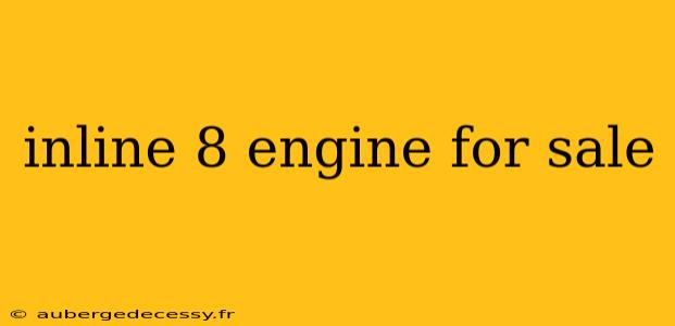 inline 8 engine for sale