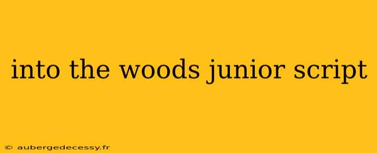 into the woods junior script