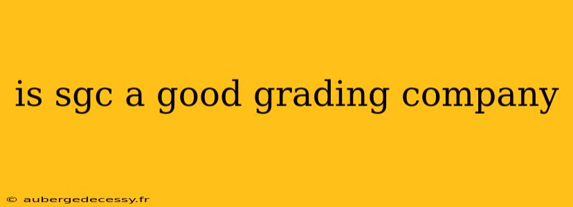 is sgc a good grading company