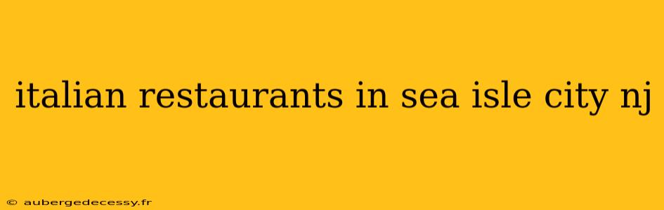 italian restaurants in sea isle city nj