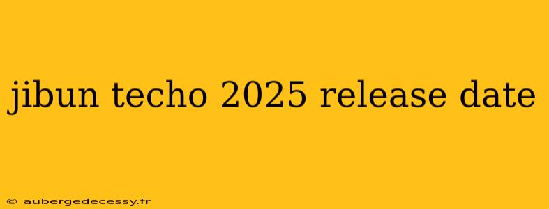 jibun techo 2025 release date