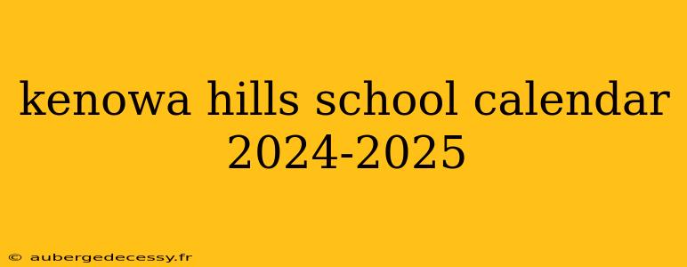 kenowa hills school calendar 2024-2025