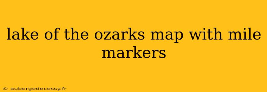 lake of the ozarks map with mile markers