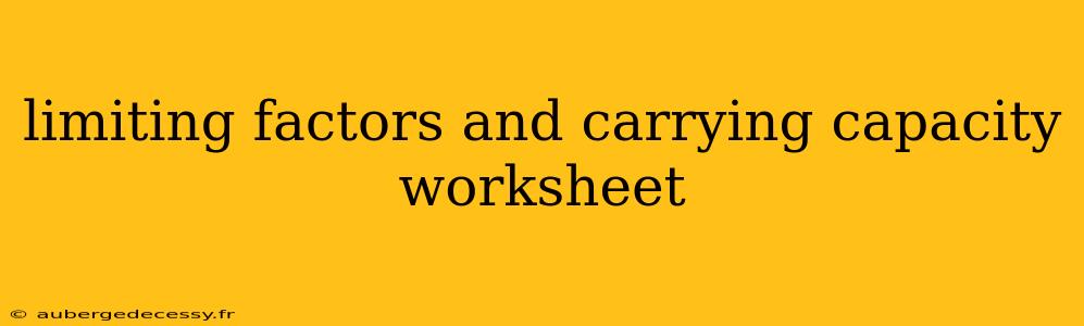 limiting factors and carrying capacity worksheet