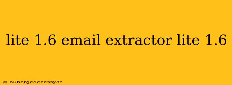 lite 1.6 email extractor lite 1.6