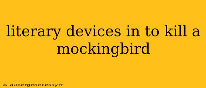 literary devices in to kill a mockingbird