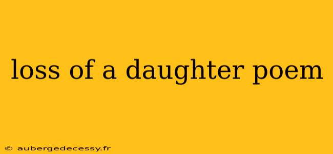 loss of a daughter poem