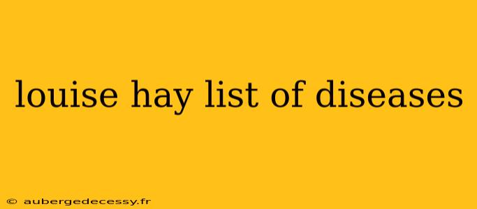 louise hay list of diseases