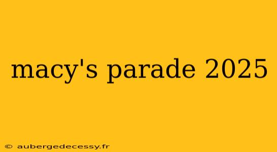 macy's parade 2025