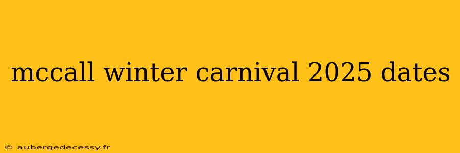 mccall winter carnival 2025 dates