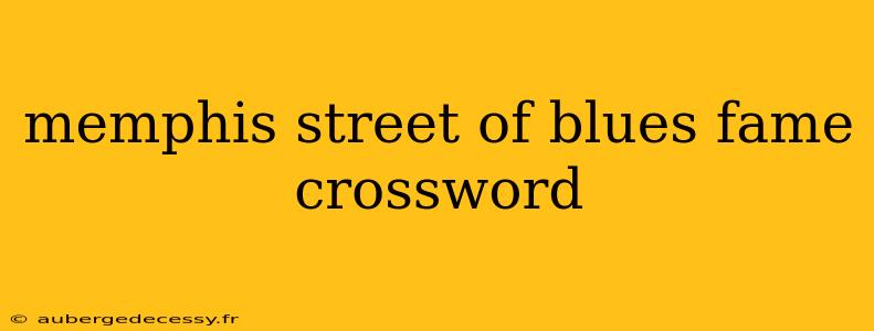 memphis street of blues fame crossword