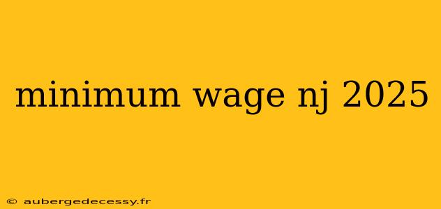 minimum wage nj 2025