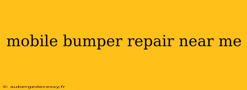 mobile bumper repair near me